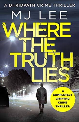 Book Cover Where The Truth Lies: A completely gripping crime thriller (DI Ridpath Crime Thriller Book 1)