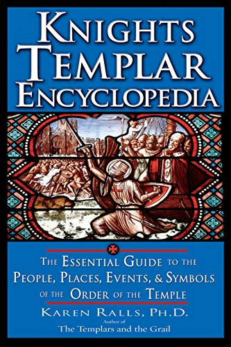 Book Cover Knights Templar Encyclopedia: The Essential Guide to the People, Places, Events, and Symbols of the Order of the Temple