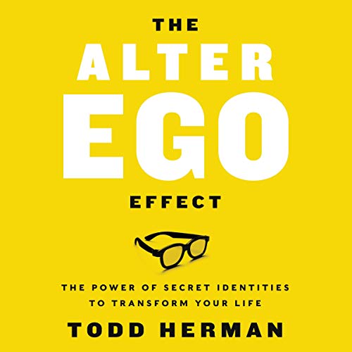 Book Cover The Alter Ego Effect: Defeat the Enemy, Unlock Your Heroic Self, and Start Kicking Ass