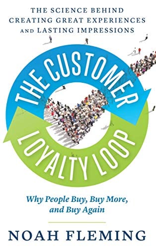 Book Cover The Customer Loyalty Loop: The Science Behind Creating Great Experiences and Lasting Impressions