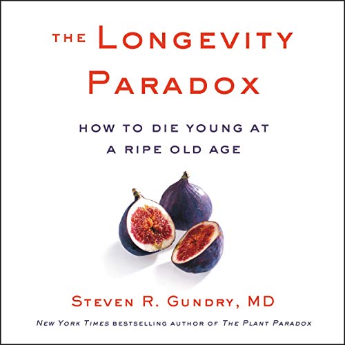 Book Cover The Longevity Paradox: How to Die Young at a Ripe Old Age