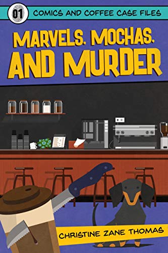 Book Cover Marvels, Mochas, and Murder (Comics and Coffee Case Files Book 1)