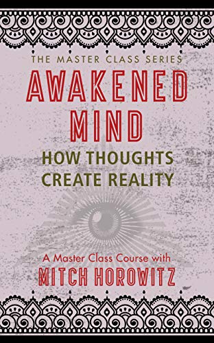 Book Cover Awakened Mind (Master Class Series): How Thoughts Create Reality