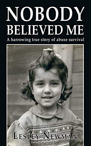 Book Cover Nobody believed me: A harrowing true story of abuse survival