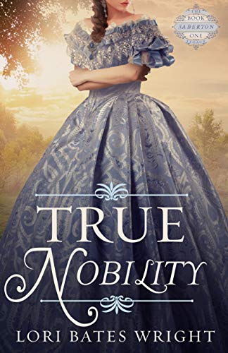 Book Cover True Nobility (The Saberton Legacy Book 1)