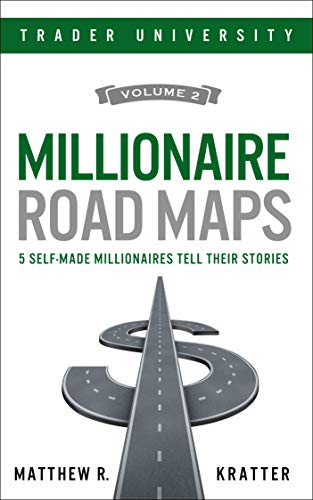 Book Cover Millionaire Road Maps: 5 Self-Made Millionaires Tell Their Stories (Volume 2)