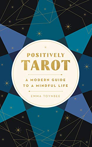 Book Cover Positively Tarot: A Modern Guide to a Mindful Life