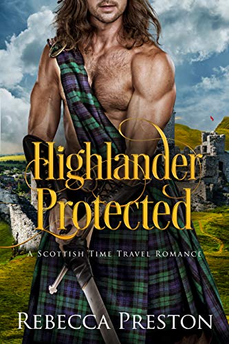 Book Cover Highlander Protected: A Scottish Time Travel Romance (Highlander In Time Book 3)