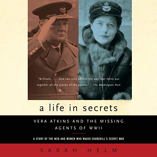 Book Cover A Life in Secrets: Vera Atkins and the Missing Agents of WWII