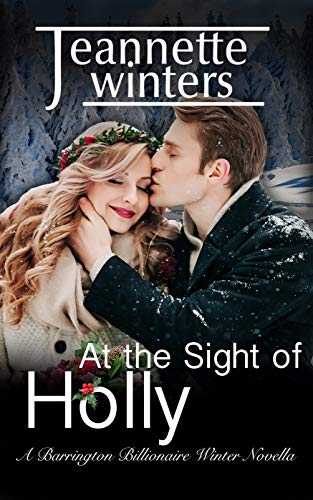 Book Cover At the Sight of Holly: Winter Novella Barrington Billionaires Series Book 7.5