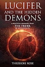 Book Cover Lucifer and The Hidden Demons: A Practical Grimoire from The Order of Unveiled Faces (The Power of Magick)