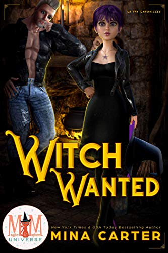 Book Cover Witch Wanted: Magic and Mayhem Universe (La Fay Chronicles Book 1)