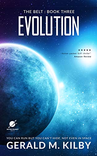 Book Cover Evolution: A Science Fiction Thriller (The Belt Book 3)