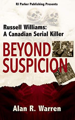 Book Cover Beyond Suspicion: Russell Williams: A Canadian Serial Killer (True Crime Murder & Mayhem)