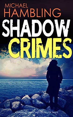 Book Cover SHADOW CRIMES a gripping crime thriller full of twists (Detective Sophie Allen Book 7)