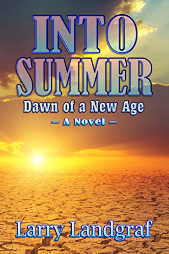 Book Cover Into Summer: Dawn of a New Age (Four Seasons Series Book 4)