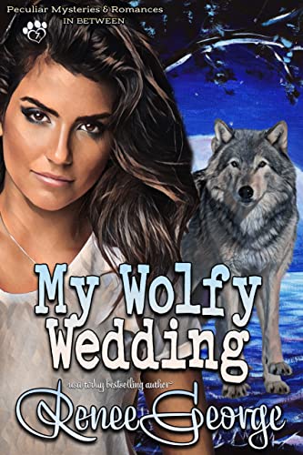 Book Cover My Wolfy Wedding: In Between (Peculiar Mysteries and Romances Book 7)