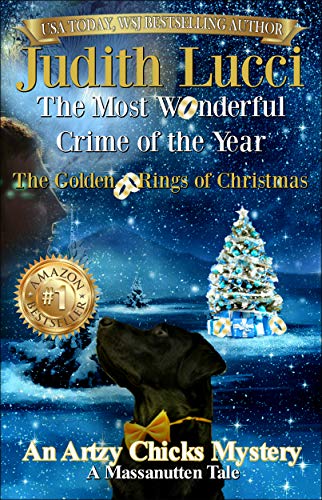 Book Cover The Most Wonderful Crime of the Year: The Golden Rings of Christmas: A Massanutten Tale (Artzy Chicks Mysteries Book 1)