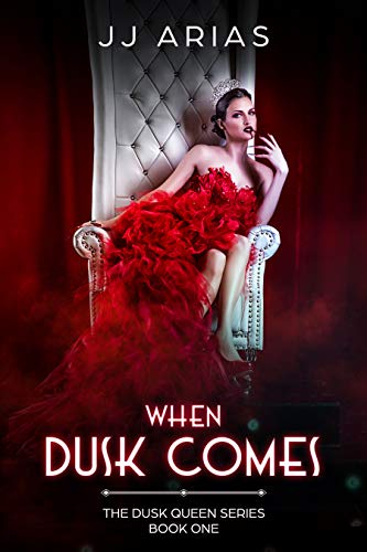 Book Cover When Dusk Comes: Book One in the Dusk Queen Series