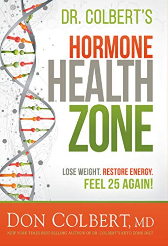 Book Cover Dr. Colbert's Hormone Health Zone: Lose Weight, Restore Energy, Feel 25 Again!