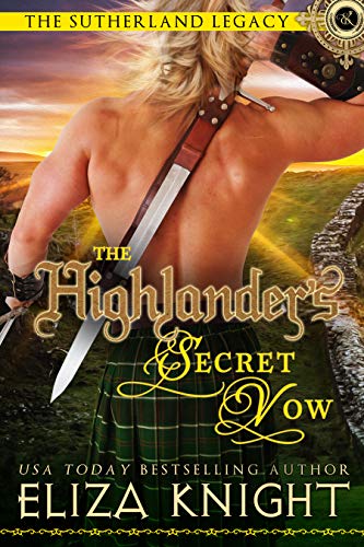 Book Cover The Highlander's Secret Vow (The Sutherland Legacy Book 4)