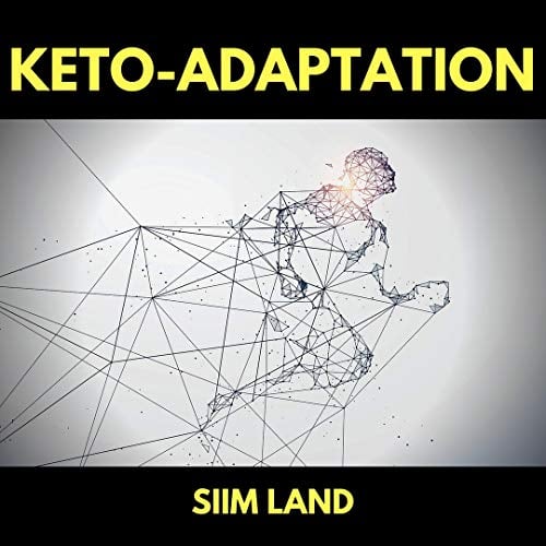 Book Cover Keto Adaptation Manual: Get Into Ketosis with Metabolic Flexibility and the Ketogenic Diet