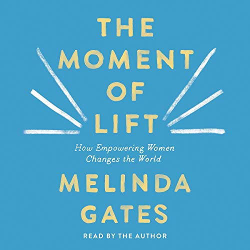 Book Cover The Moment of Lift: How Empowering Women Changes the World