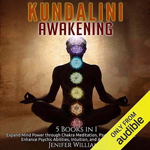 Book Cover Kundalini Awakening: 5 in 1 Bundle: Expand Mind Power Through Chakra Meditation, Psychic Awareness, Enhance Psychic Abilities, Intuition, and Astral Travel