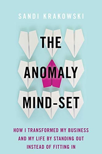 Book Cover The Anomaly Mind-Set: How I Transformed My Business and My Life by Standing Out Instead of Fitting In