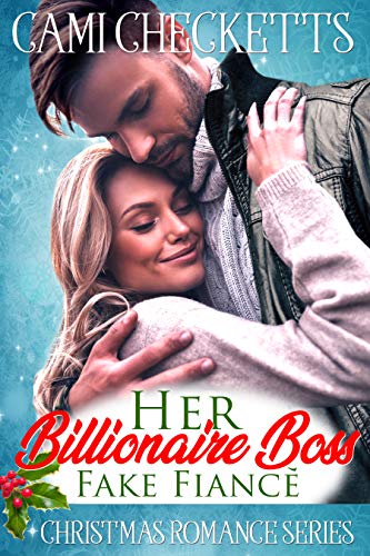 Book Cover Her Billionaire Boss Fake Fiancé: Christmas Romance Series (A Hawk Brothers Romance)