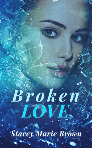 Book Cover Broken Love (Blinded Love Series Book 2)