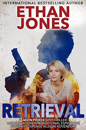 Book Cover Retrieval - A Javin Pierce Spy Thriller: Assassination International Espionage Military Suspense Action Adventure - Book 4