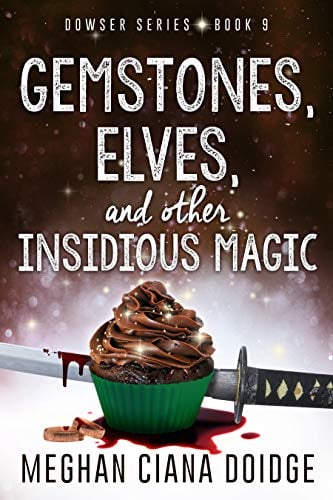 Book Cover Gemstones, Elves, and Other Insidious Magic (Dowser Book 9)