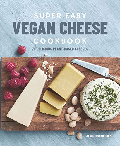 Book Cover Super Easy Vegan Cheese Cookbook: 70 Delicious Plant-Based Cheeses