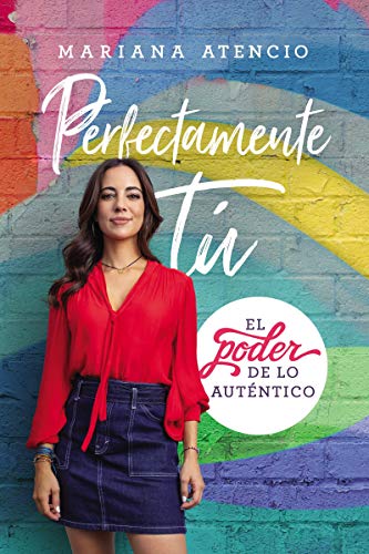 Book Cover Perfectamente tÃº: El poder de lo autÃ©ntico (Spanish Edition)