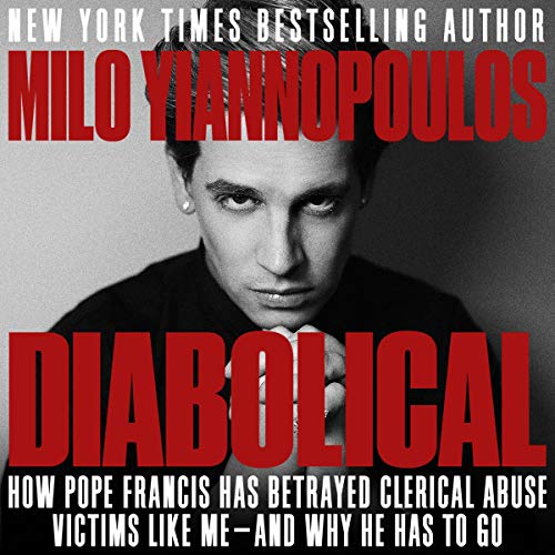 Book Cover Diabolical: How Pope Francis Has Betrayed Clerical Abuse Victims Like Me - and Why He Has to Go