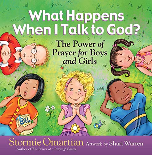 Book Cover What Happens When I Talk to God?: The Power of Prayer for Boys and Girls (The Power of a PrayingÂ® Kid)