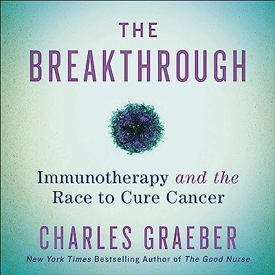 Book Cover The Breakthrough: Immunotherapy and the Race to Cure Cancer