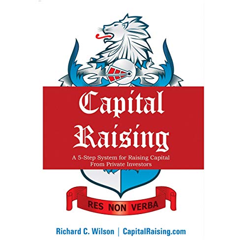 Book Cover Capital Raising: The 5-Step System for Raising Capital from Private Investors