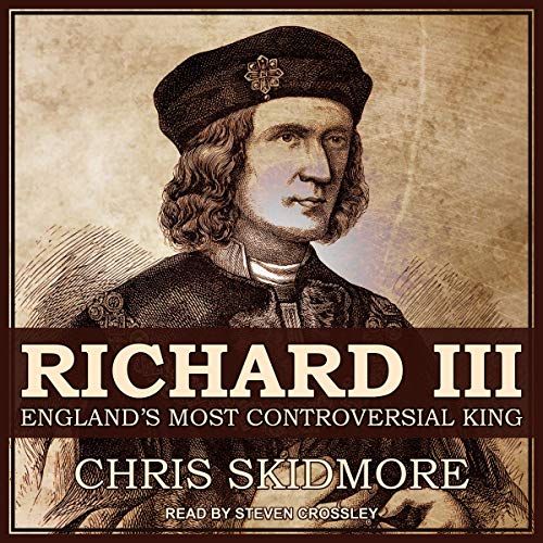 Book Cover Richard III: England's Most Controversial King