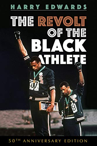 Book Cover The Revolt of the Black Athlete: 50th Anniversary Edition (Sport and Society)