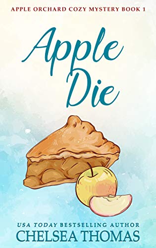 Book Cover Apple Die (Apple Orchard Cozy Mystery Book 1)