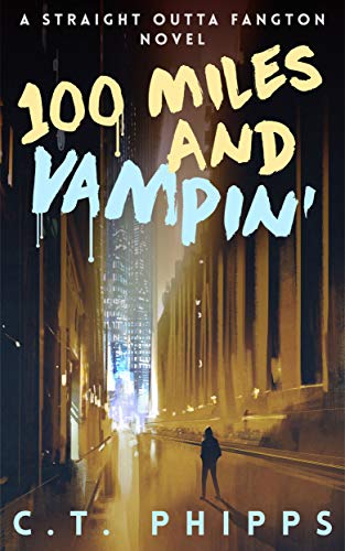 Book Cover 100 Miles and Vampin' (Straight Outta Fangton Book 2)