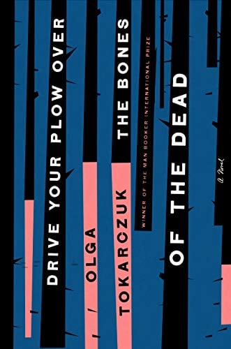 Book Cover Drive Your Plow Over the Bones of the Dead: A Novel