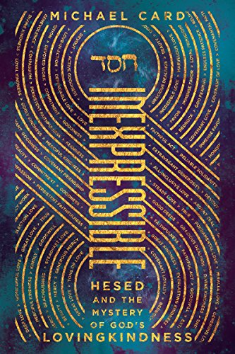 Book Cover Inexpressible: Hesed and the Mystery of God's Lovingkindness