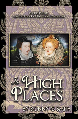 Book Cover In High Places: The third book of The Tudor Chronicles