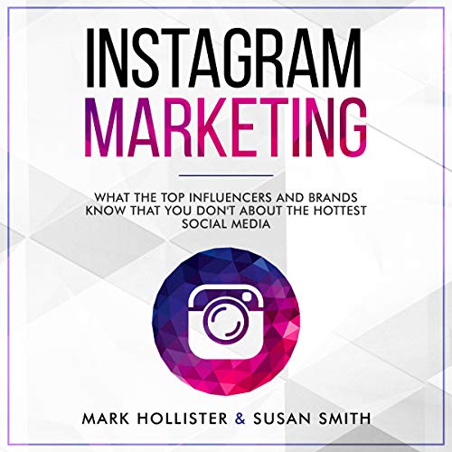 Book Cover Instagram Marketing: What the Top Influencers and Brands Know That You Don't About the Hottest Social Media