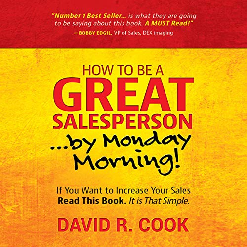 Book Cover How to Be a Great Salesperson.By Monday Morning!