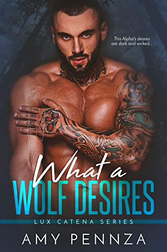 Book Cover What a Wolf Desires (Lux Catena Series Book 1)