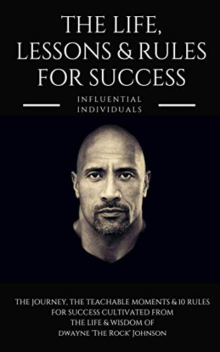 Book Cover Dwayne 'The Rock' Johnson: The Life, Lessons & Rules for Success